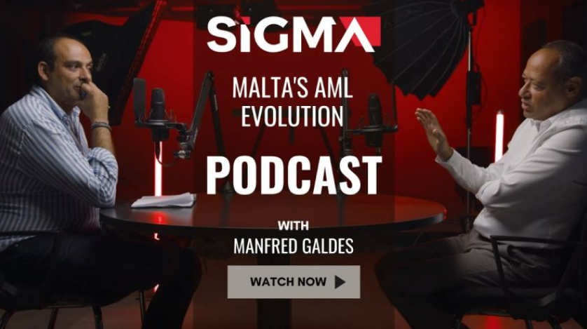SiGMA Podcast – Malta’s AML Evolution